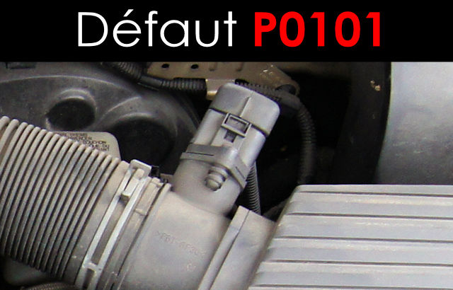 Code défaut P0101 : débitmètre d'air ..